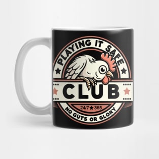 Playing it Safe Club. No Guts Or Glory. Funny Chicken. Mug